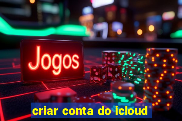 criar conta do icloud